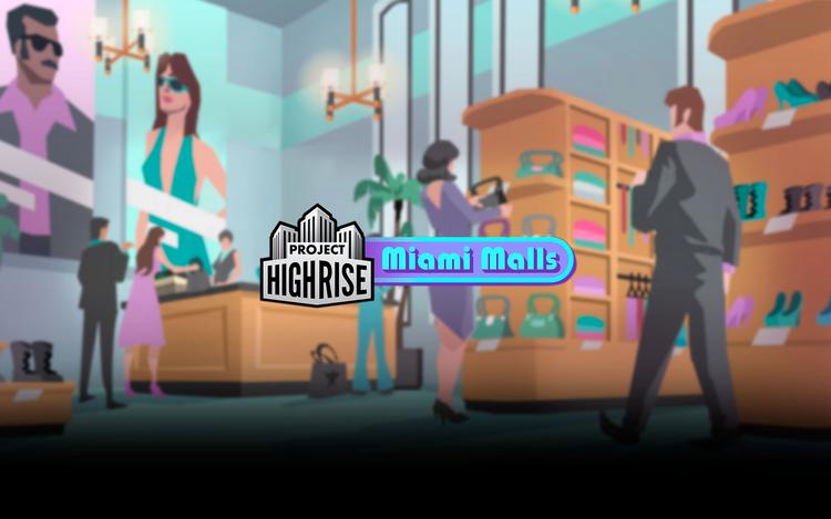 Project Highrise: Miami Malls (DLC)